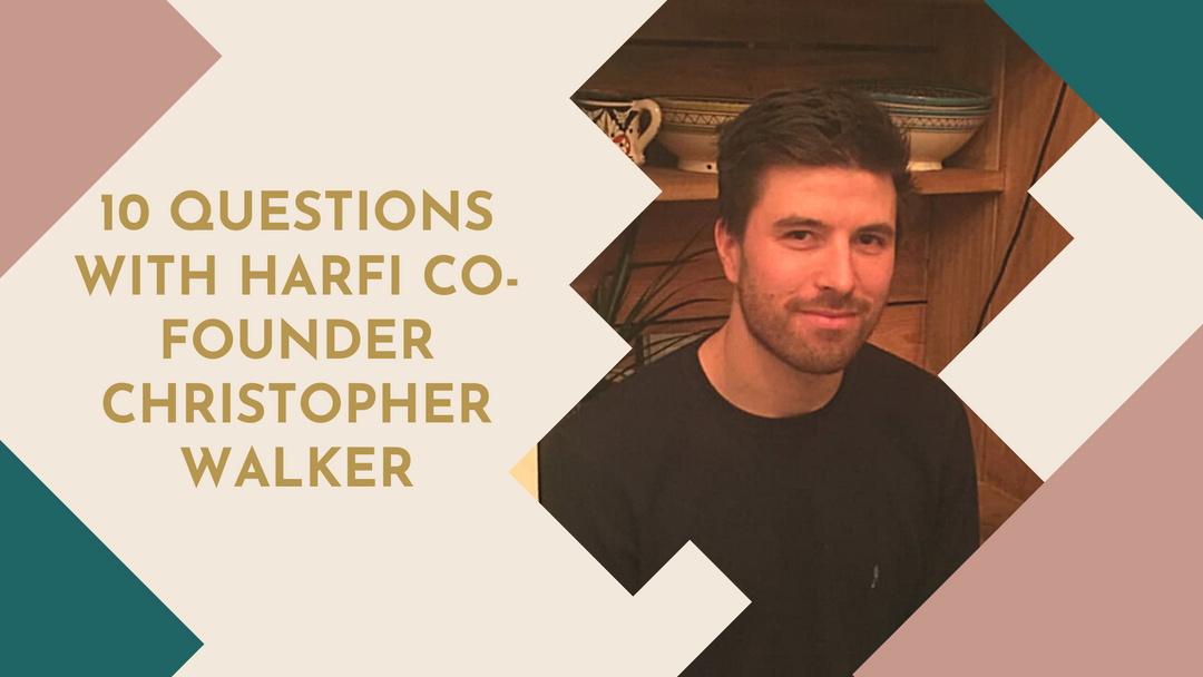 10 Questions With Harfi Co-Founder, Christopher Walker