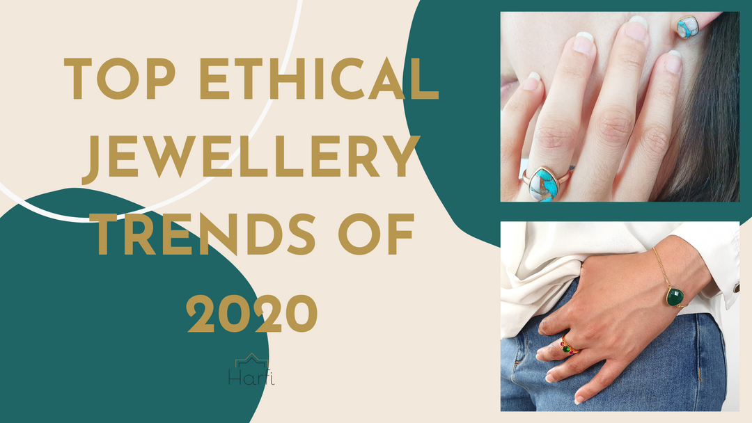 Top Ethical Jewellery Trends of 2020