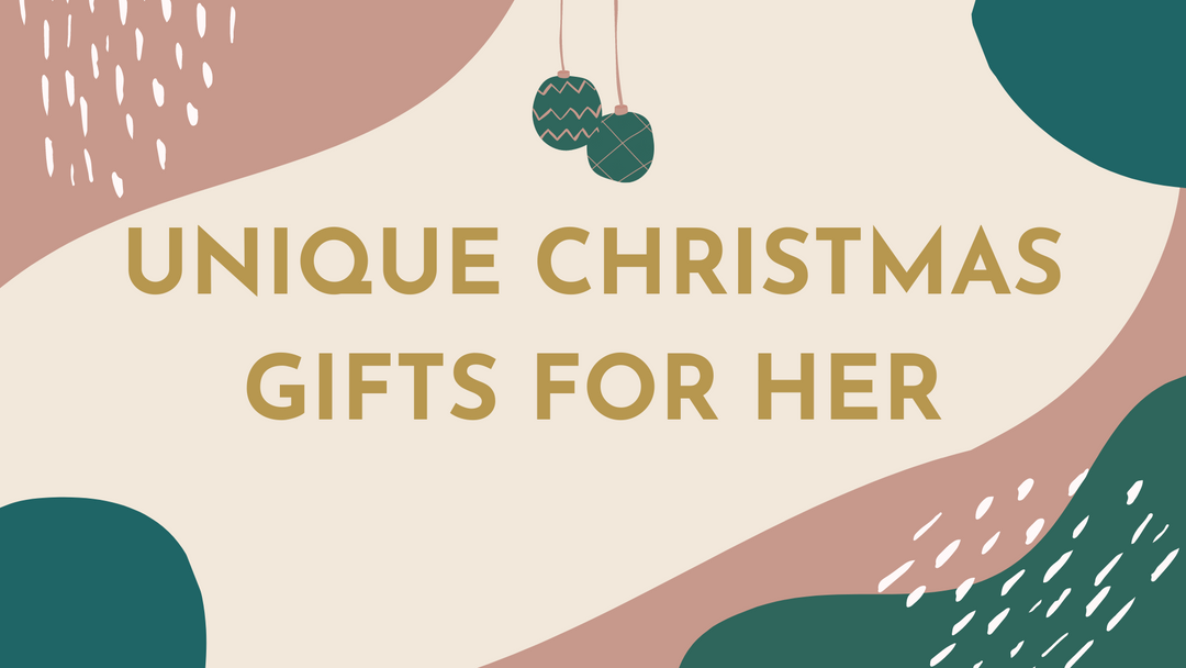 Unique Christmas Gifts For Her | Present Ideas For Women