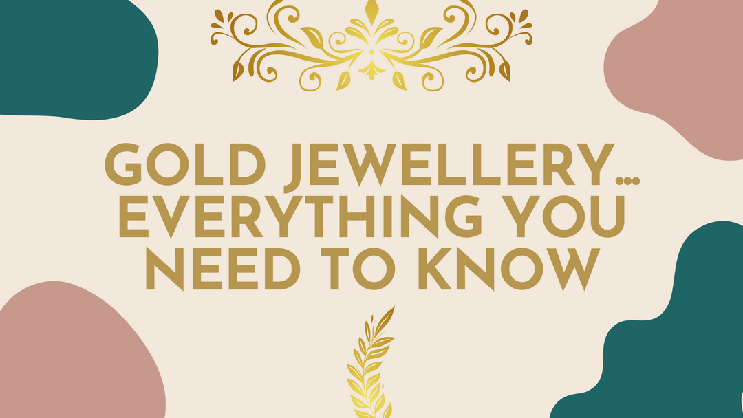Gold Jewellery | Everything You Need To Know